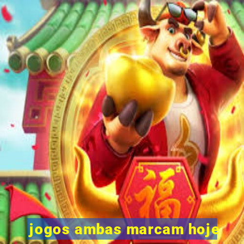 jogos ambas marcam hoje